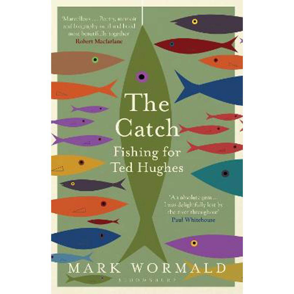 The Catch: Fishing for Ted Hughes (Paperback) - Mark Wormald